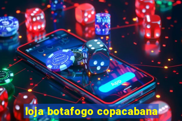 loja botafogo copacabana